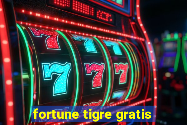 fortune tigre gratis